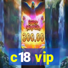 c18 vip